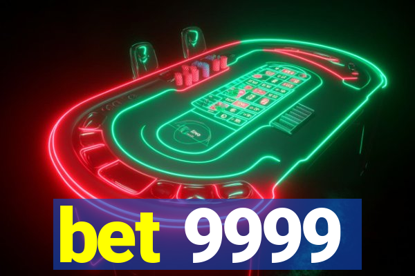 bet 9999